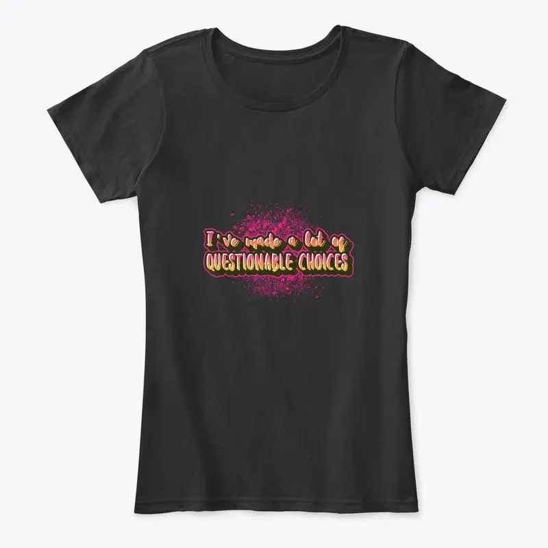 Questionable Choices T-Shirt