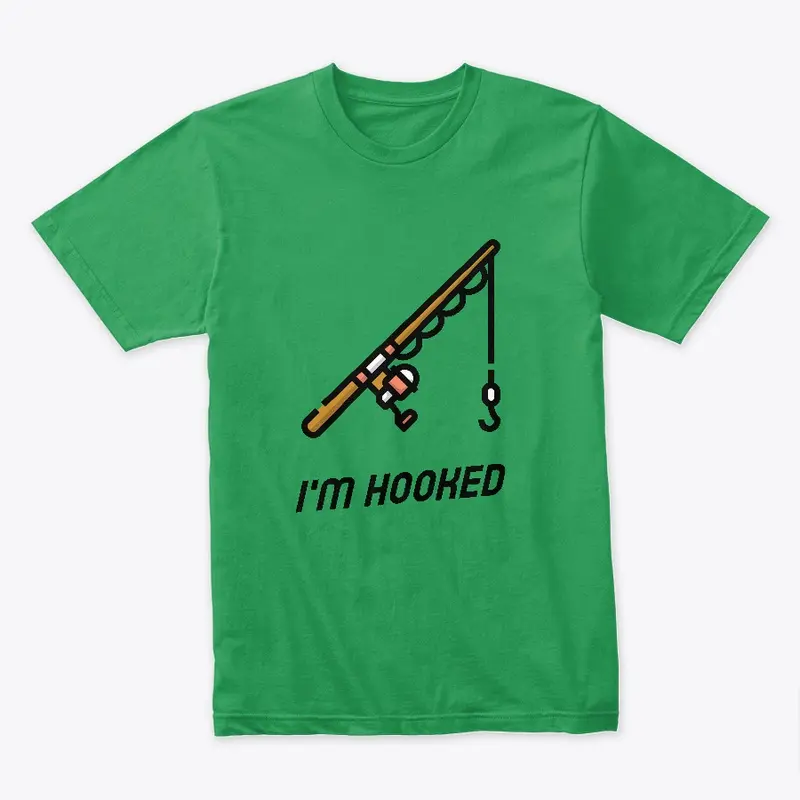 I'm Hooked Funny Fishing 